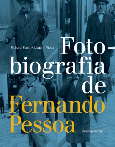 FOTOBIOGRAFIA DE FERNANDO PESSOA, livro de Richard Zenith