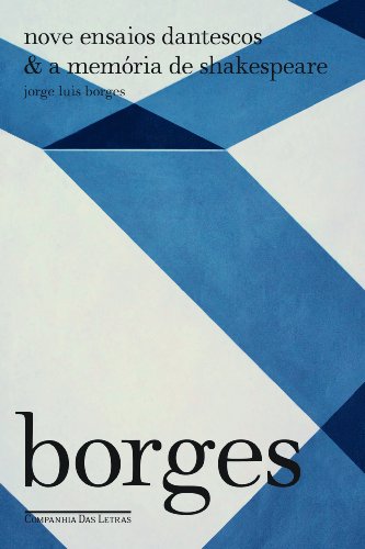 NOVE ENSAIOS DANTESCOS & A MEMÓRIA DE SHAKESPEARE, livro de Jorge Luis Borges