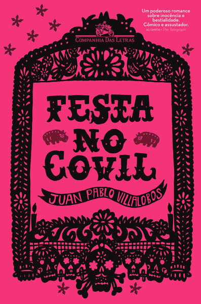 FESTA NO COVIL, livro de Juan Pablo Villalobos