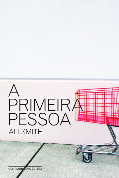 A PRIMEIRA PESSOA, livro de Ali Smith