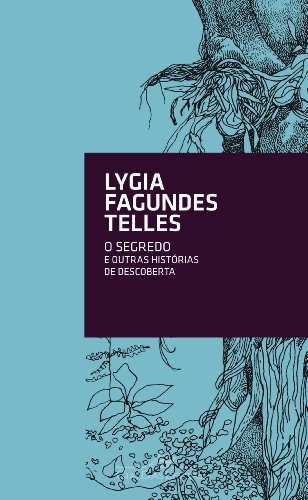 O Segredo - E outras histórias de descoberta, livro de Lygia Fagundes Telles