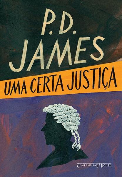 CERTA JUSTIÇA, UMA (EDIÇÃO DE BOLSO), livro de P. D. James