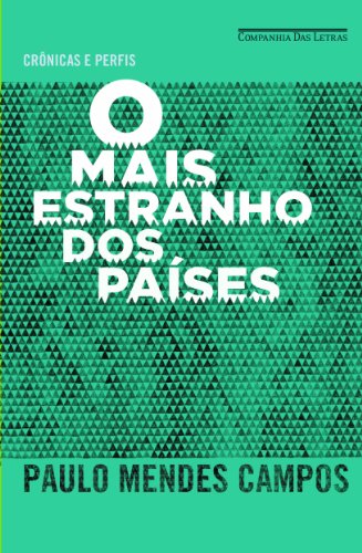 O mais estranho dos países, livro de Paulo Mendes Campos