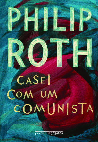 Casei com um comunista (Edição de Bolso), livro de Philip Roth