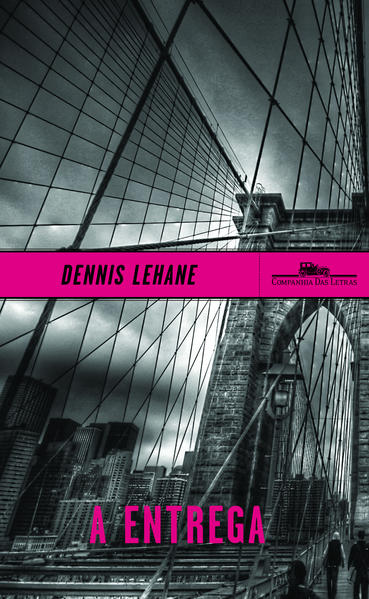 A entrega, livro de Dennis Lehane