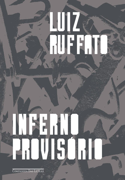 Inferno Provisório, livro de Luiz Ruffato