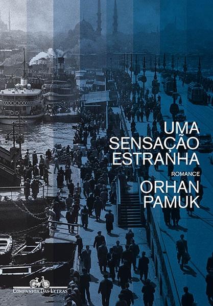 Uma Sensação Estranha, livro de Orhan Pamuk