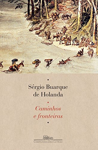 Caminhos e Fronteiras, livro de Sérgio Buarque de Holanda