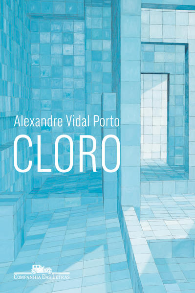 Cloro, livro de Alexandre Vidal Porto