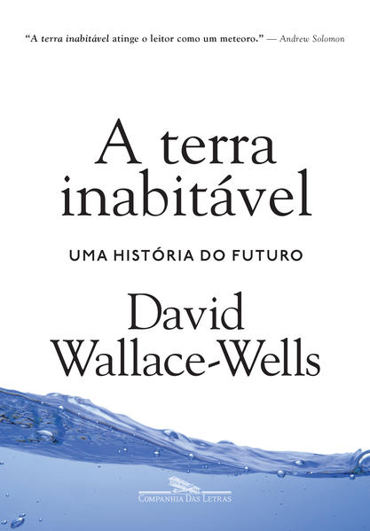 A terra inabitável. Uma história do futuro, livro de David Wallace-Wells