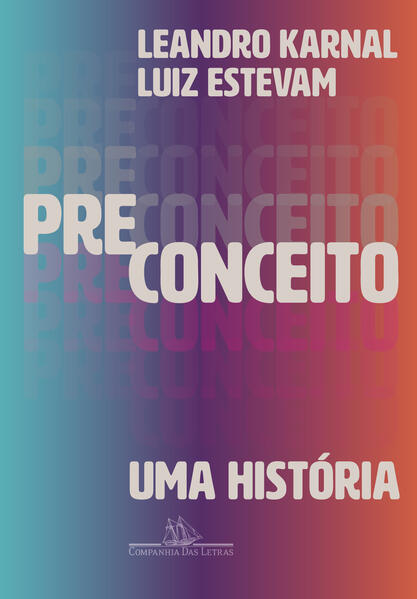 Preconceito: uma história, livro de Leandro Karnal, Luiz Estevam de Oliveira Fernandes