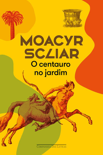 O centauro no jardim (Nova edição), livro de Moacyr Scliar