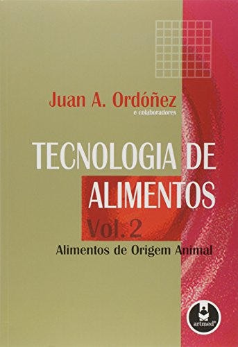 Tecnologia de Alimentos: Alimentos Origem Animal - Vol.2, livro de Juan A. Ordóñez