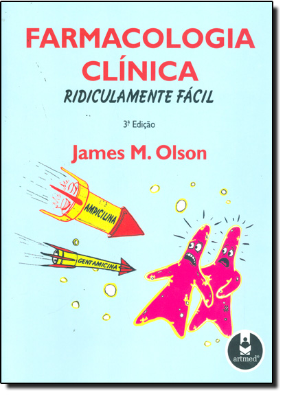 Farmacologia Clinica Ridiculamente Facil, livro de Bruce Olson