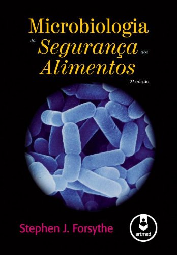 Microbiologia da Segurança dos Alimentos, livro de Stephen Forsythe