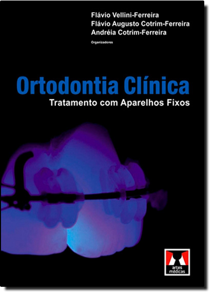 Ortodontia Clínica, livro de Flávio Vellini Ferreira