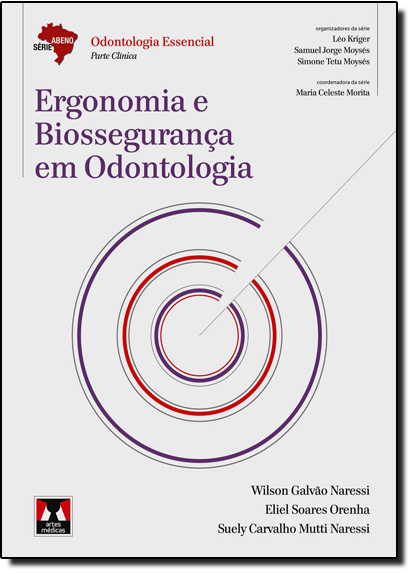 Ergonomia e Biossegurança em Odontologia, livro de Wilson Galvao Naressi
