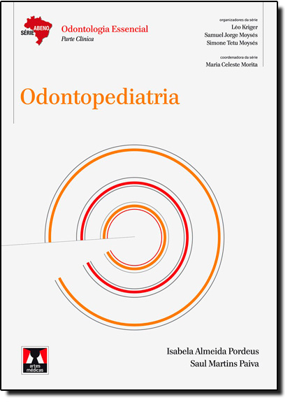 Odontopediatria - Série Abeno, livro de  Isabela Almeida Pordeus