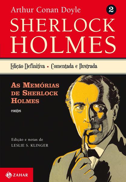 As Memórias de Sherlock Holmes - Coleção Clássicos Zahar, livro de Arthur Conan Doyle