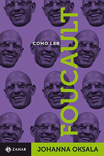 Como Ler Foucault, livro de Johanna Oksala