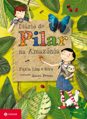 Diário de Pilar na Amazônia, livro de Flávia Lins e Silva