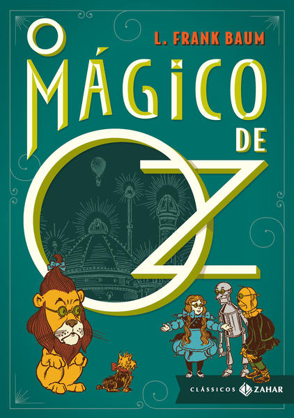 O Mágico de Oz - Coleção Clássicos Zahar, livro de L. Frank Baum