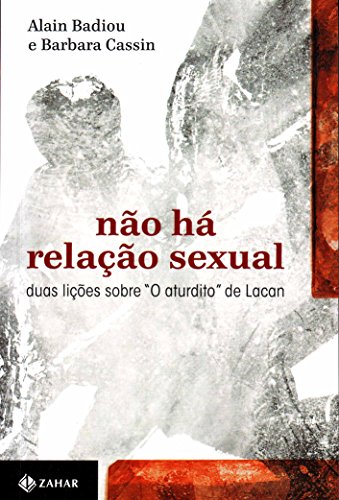Não há relação sexual, livro de Alain Badiou , Barbara Cassin