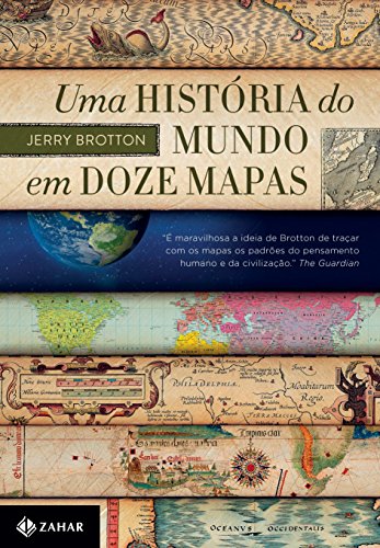 Uma História Do Mundo Em Doze Mapas, livro de Jerry Brotton