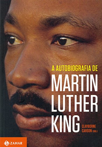 A Autobiografia de Martin Luther King, livro de Martin Luter King, Clayborne Carson