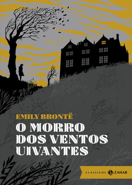 O morro dos ventos uivantes: edição bolso de luxo (Clássicos Zahar), livro de Emily Brontë