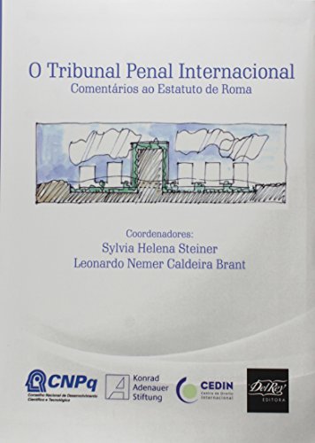 Tribunal Penal Internacional, O: Comentários ao Estatuto de Roma, livro de Sylvia Helena Steiner