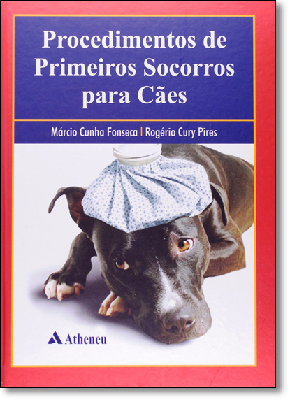Procedimentos de Primeiros Socorros Para Cães, livro de Márcio Cunha Fonseca