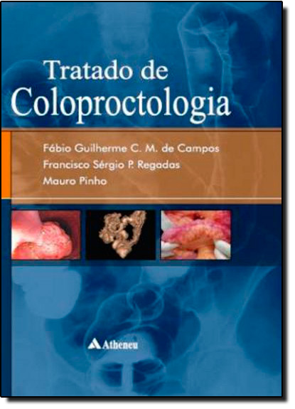 Tratado de Coloproctologia, livro de Fabio Guilherme C.M. de Campos