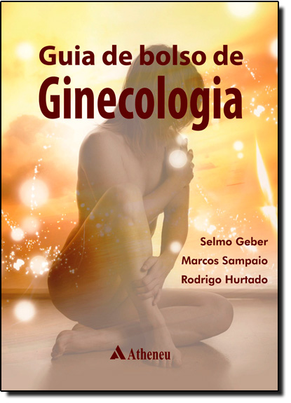Guia de Bolso de Ginecologia, livro de Selmo Gebere | Marcos Sampaio | Rodrigo Hurtado