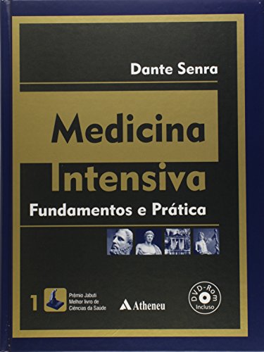 Medicina Intensiva Fundamentos e Prática - 2 Volumes - Acompanha Cd Rom, livro de Dante Senra