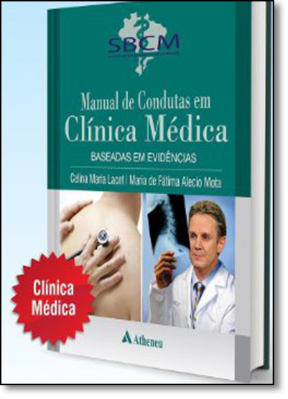 Manual de Condutas em Clínica Médica: Baseadas em Evidências, livro de Celina Maria Lacet