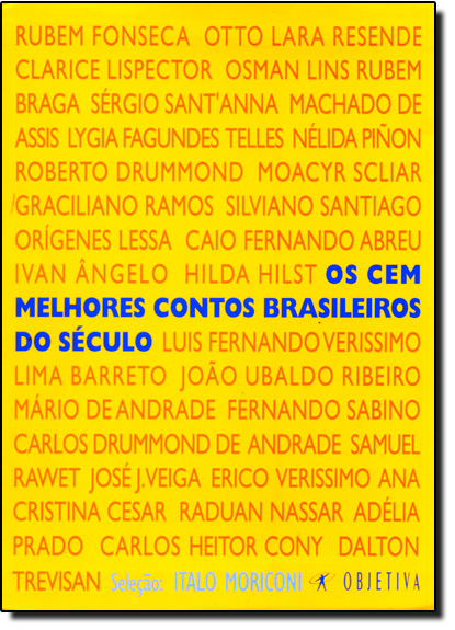 Cem Melhores Contos Brasileiros do Século, Os, livro de Ítalo Moriconi