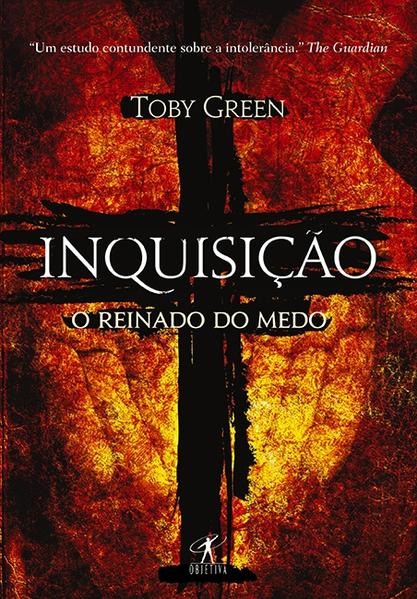 Inquisição: o Reinado do Medo, livro de Toby Green