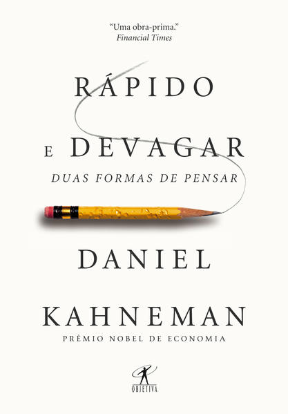 Rápido e Devagar: Duas Formas de Pensar, livro de Daniel Kahneman