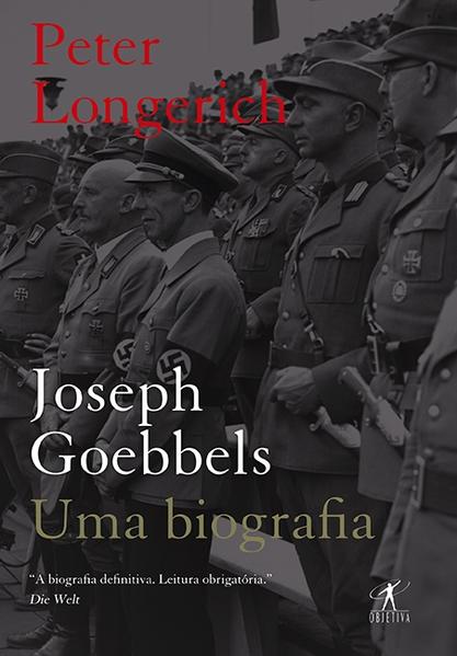 Joseph Goebbels: Uma Biografia, livro de Peter Longerich