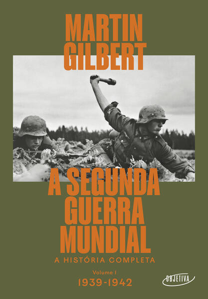 A Segunda Guerra Mundial (Vol.1, 1939-1942). A história completa, livro de Martin Gilbert