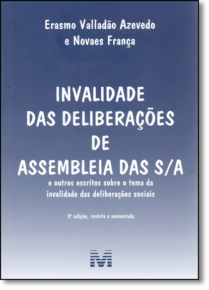Invalidade das Deliberações de Assembleia das S - A, livro de Erasmo Valladao Azevedo