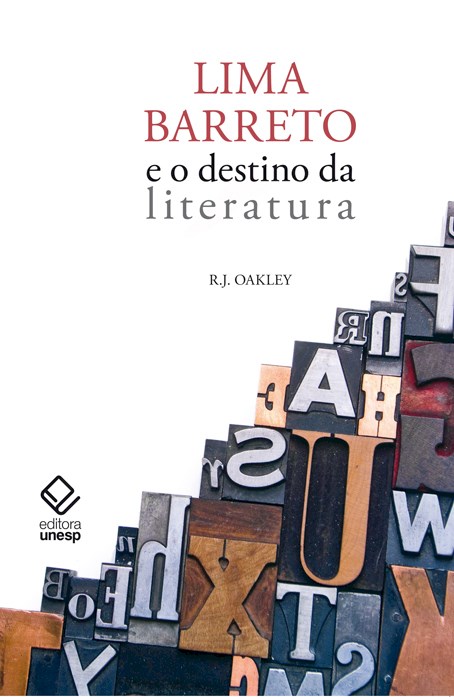 Lima Barreto e o destino da literatura, livro de Robert Oakley