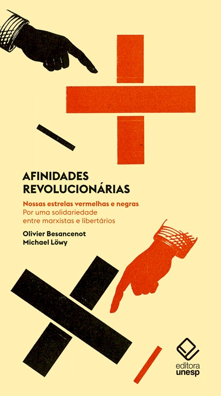 Afinidades revolucionárias - Nossas estrelas vermelhas e negras. Por uma solidariedade entre marxistas e libertários , livro de Olivier Besancenot, Michael Löwy