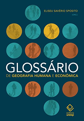 Glossário de Geografia Humana e Econômica, livro de Eliseu Savério Sposito (Org.)