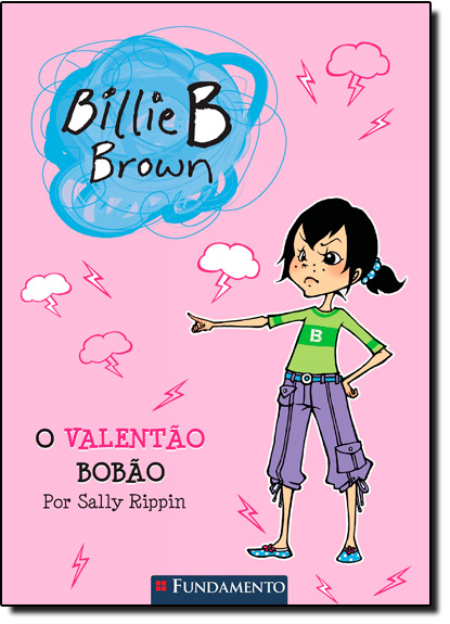 Valentão Bobão, O - Coleção Billie B. Brown, livro de Sally Rippin