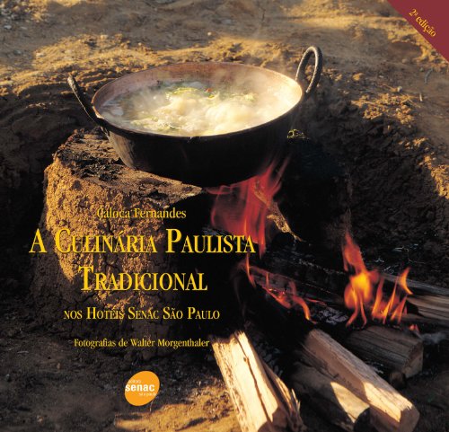 Culinária Paulista Tradicional: Nos Hotéis Senac São Paulo, livro de Caloca Fernandes