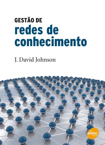 Gestão de Redes de Conhecimento, livro de J. David Johnson