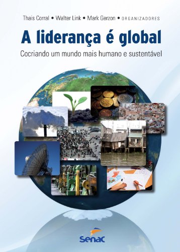Liderança é Global: Cocriando um mundo mais Humano e Sustentável, livro de Mark Gerzon