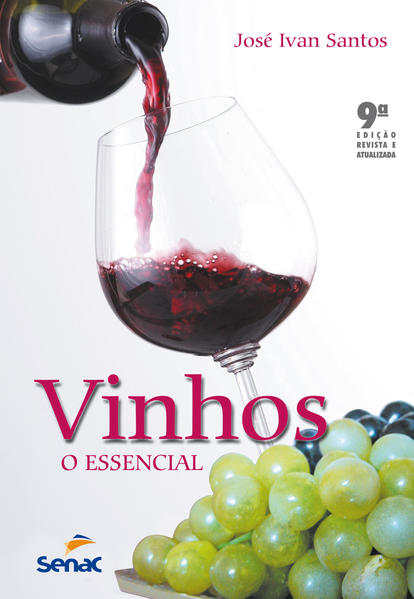 Vinhos, o Essencial, livro de José Ivan Santos